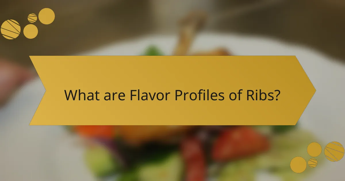 What are Flavor Profiles of Ribs?
