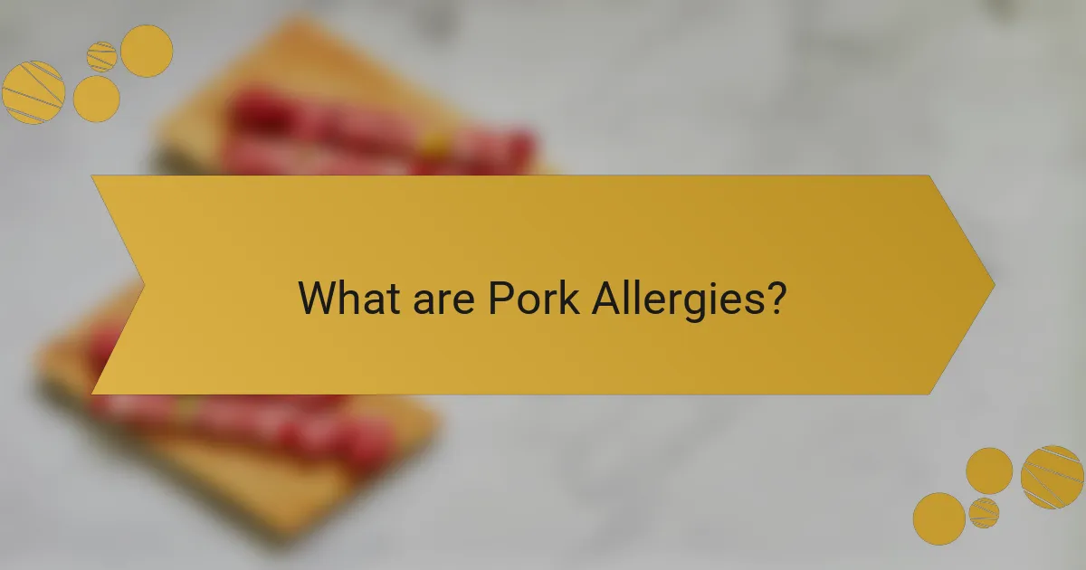 What are Pork Allergies?