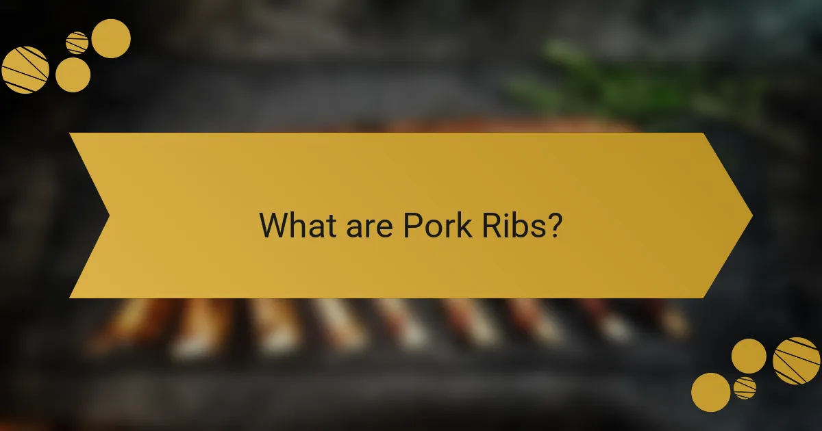 What are Pork Ribs?