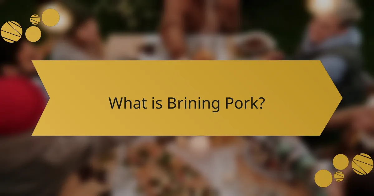 What is Brining Pork?