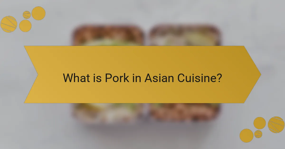 What is Pork in Asian Cuisine?