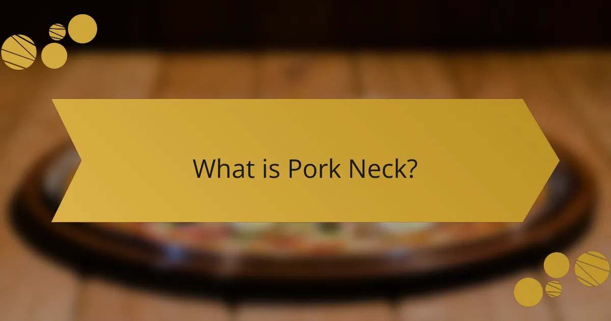 What is Pork Neck?
