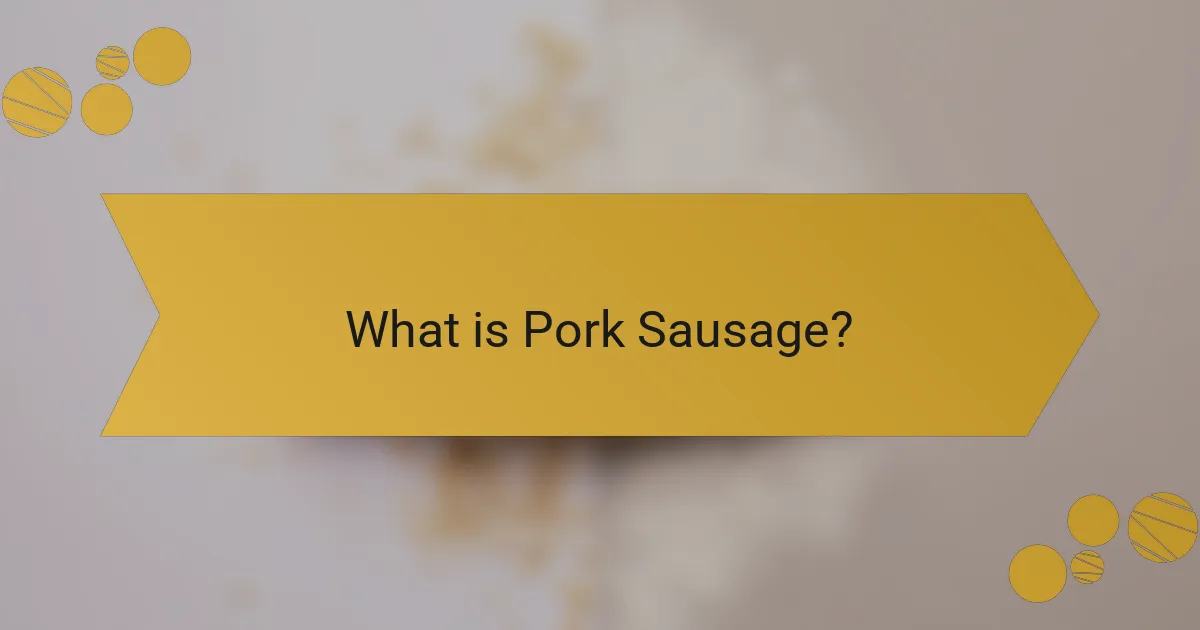 What is Pork Sausage?