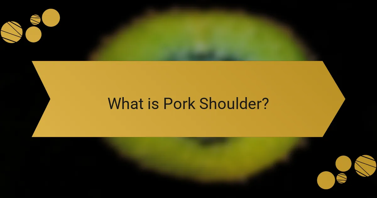 What is Pork Shoulder?