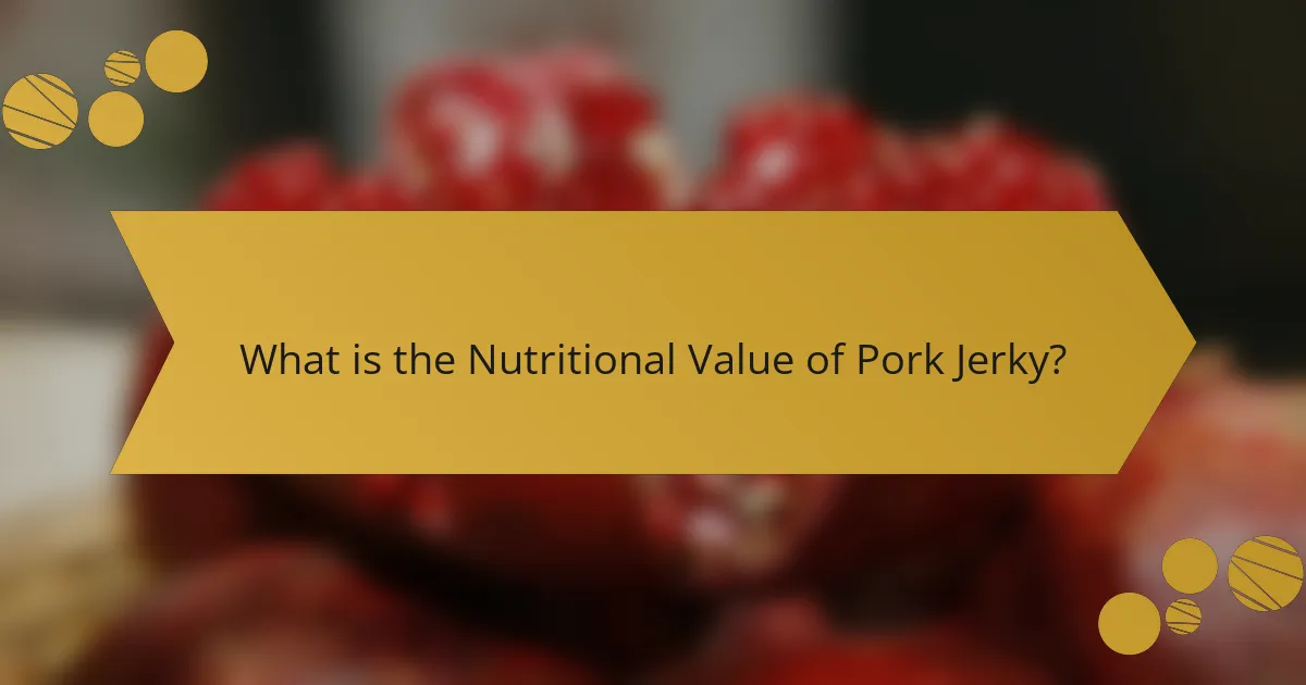 What is the Nutritional Value of Pork Jerky?